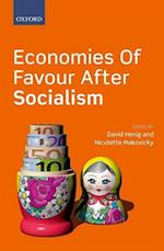 Economies of Favour after Socialism