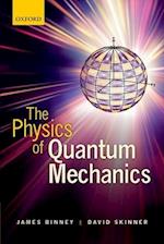 The Physics of Quantum Mechanics