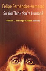 So You Think You're Human?