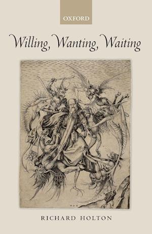 Willing, Wanting, Waiting