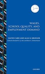 Wages, School Quality, and Employment Demand