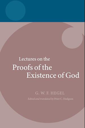 Hegel: Lectures on the Proofs of the Existence of God