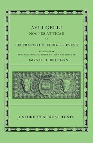 Aulus Gellius: Attic Nights, Books 11-20 (Auli Gelli Noctes Atticae: Libri XI-XX)