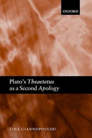 Plato's Theaetetus as a Second Apology