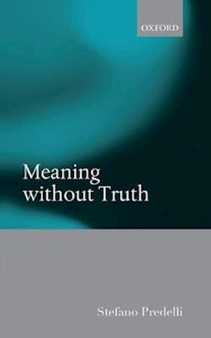 Meaning without Truth