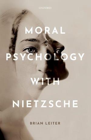 Moral Psychology with Nietzsche