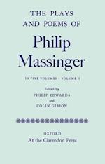 The Plays and Poems of Philip Massinger, Volume I