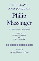 The Plays and Poems of Philip Massinger: Volume III