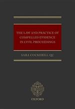 The Law and Practice of Compelled Evidence in Civil Proceedings