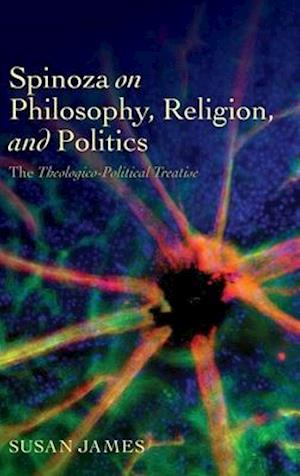 Spinoza on Philosophy, Religion, and Politics