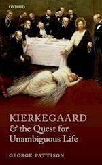 Kierkegaard and the Quest for Unambiguous Life
