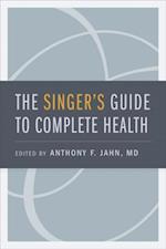 Singer's Guide to Complete Health