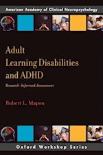 Adult Learning Disabilities and ADHD: Research-Informed Assessment