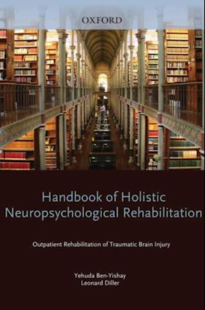 Handbook of Holistic Neuropsychological Rehabilitation