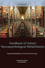 Handbook of Holistic Neuropsychological Rehabilitation