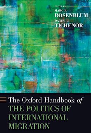 Oxford Handbook of the Politics of International Migration