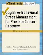 Cognitive-Behavioral Stress Management for Prostate Cancer Recovery Workbook