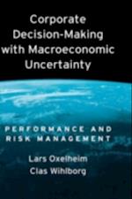 Corporate Decision-Making with Macroeconomic Uncertainty