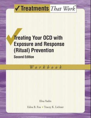 Treating Your OCD with Exposure and Response (Ritual) Prevention Therapy