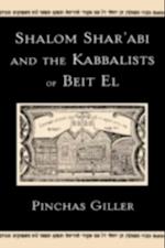 Shalom Shar'abi and the Kabbalists of Beit El