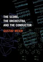 Score, the Orchestra, and the Conductor