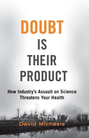 Doubt Is Their Product