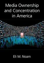 Media Ownership and Concentration in America