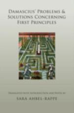 Damascius' Problems and Solutions Concerning First Principles