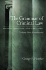 Grammar of Criminal Law: American, Comparative, and International