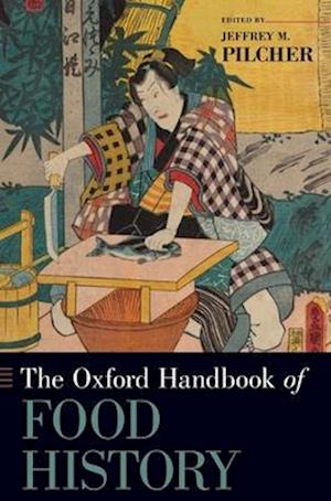 The Oxford Handbook of Food History