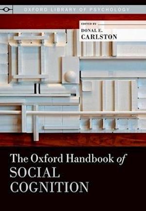 The Oxford Handbook of Social Cognition