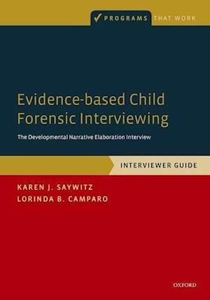 Evidence-based Child Forensic Interviewing