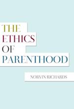 The Ethics of Parenthood