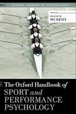 The Oxford Handbook of Sport and Performance Psychology