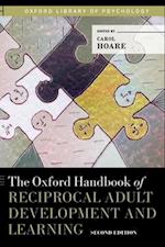 The Oxford Handbook of Reciprocal Adult Development and Learning