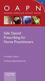 Safe Opioid Prescribing for Nurse Practitioners