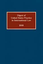 Digest of United States Practice in International Law, 2008