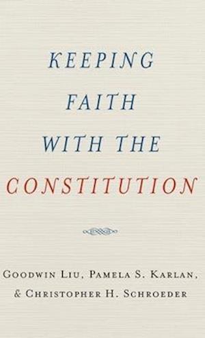 Keeping Faith with the Constitution