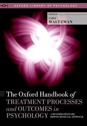 The Oxford Handbook of Treatment Processes and Outcomes in Psychology