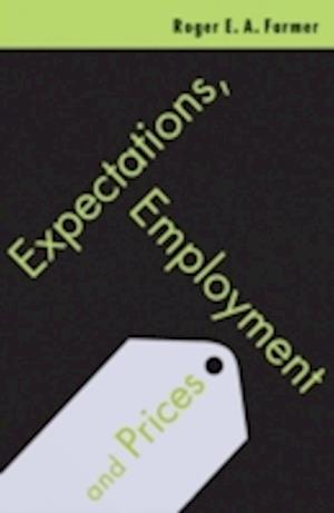 Expectations, Employment and Prices