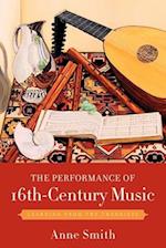 The Performance of 16th-Century Music