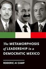 The Metamorphosis of Leadership in a Democratic Mexico