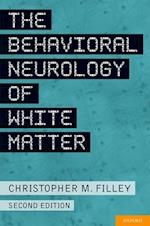 The Behavioral Neurology of White Matter