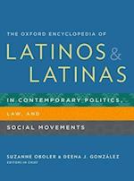 The Oxford Encyclopedia of Latinos and Latinas in Contemporary Politics, Law, and Social Movements