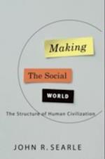 Making the Social World: The Structure of Human Civilization