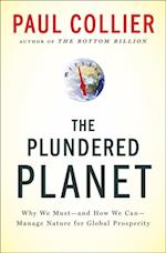 Plundered Planet: Why We Must--and How We Can--Manage Nature for Global Prosperity