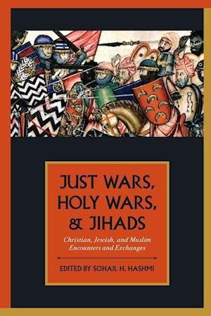 Just Wars, Holy Wars, and Jihads