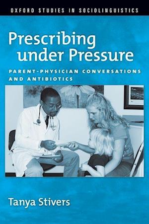 Prescribing under Pressure