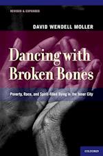 Dancing with Broken Bones