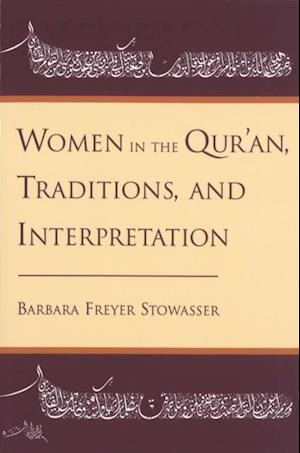 Women in the Qur'an, Traditions, and Interpretation